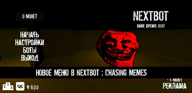 NextBot : Chasing Memes