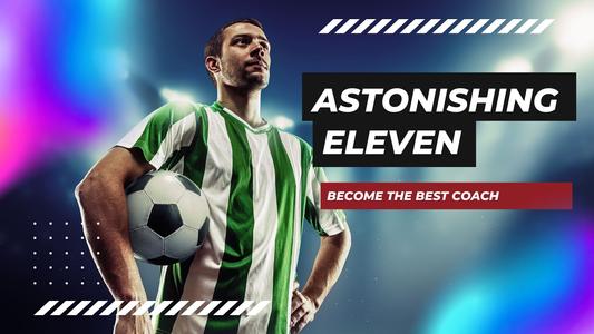 Astonishing Eleven Football