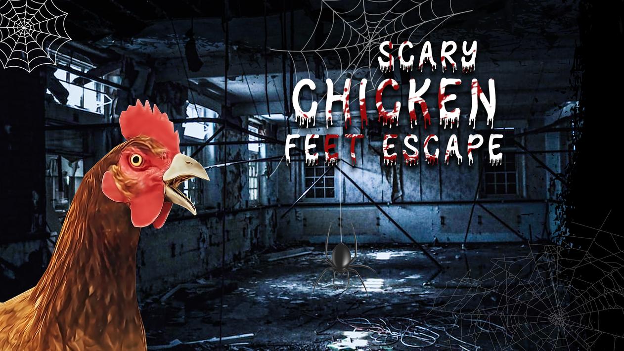 Scary Chicken Feet Escape Game