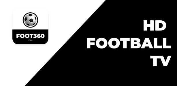 FOOT360 - Football Live TV App