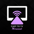 Cast to TV Miracast ScreenCast