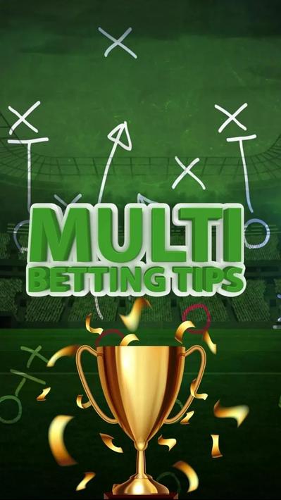 Multi Betting Tips