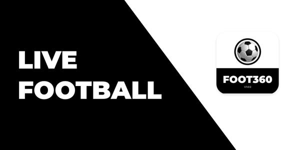 FOOT360 - Football Live TV App